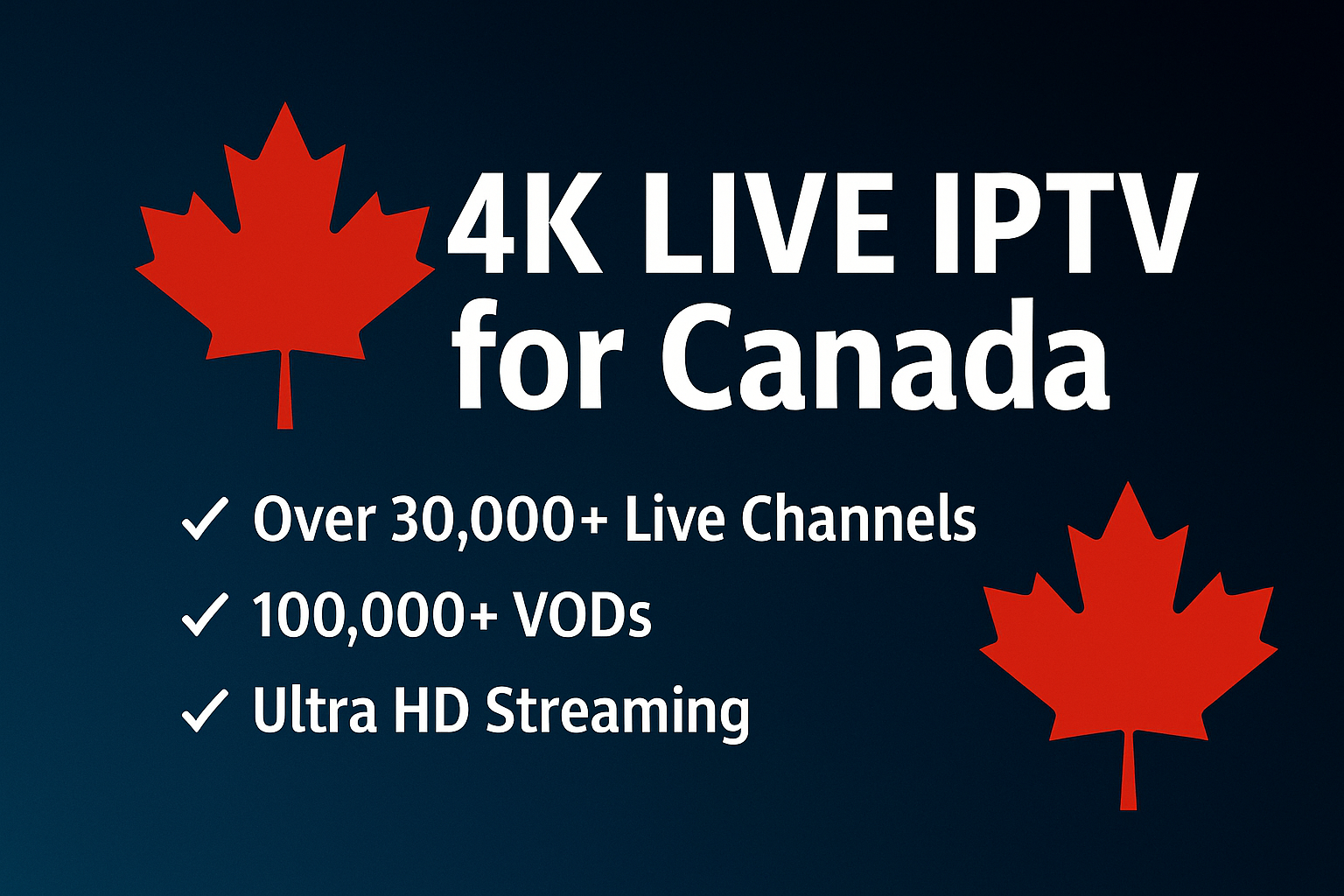 4K LIVE IPTV for Canada
